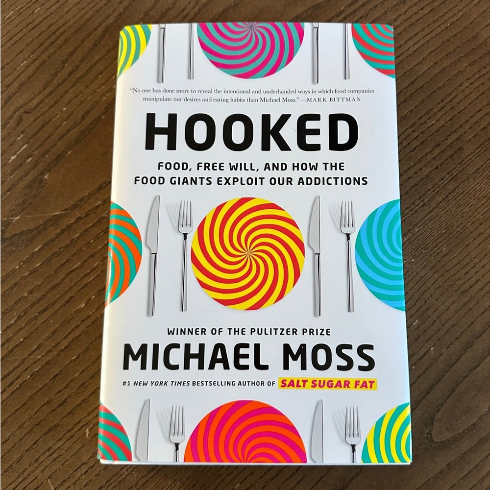 Hooked Michael Moss First Edition Hardcover Food Industry Addiction 2021